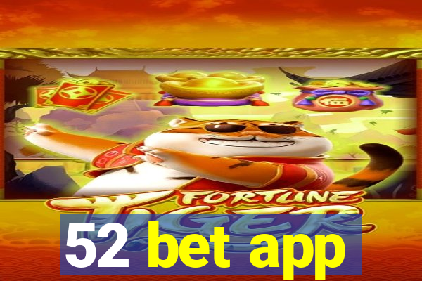 52 bet app